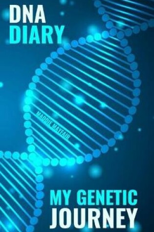 Cover of My Genetic Journey DNA Diary