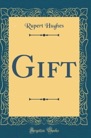 Cover of Gift (Classic Reprint)