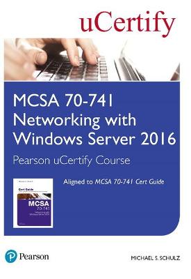 Cover of MCSA 70-741 Networking with Windows Server 2016 Pearson uCertify Course Student Access Card
