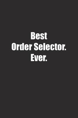 Book cover for Best Order Selector. Ever.