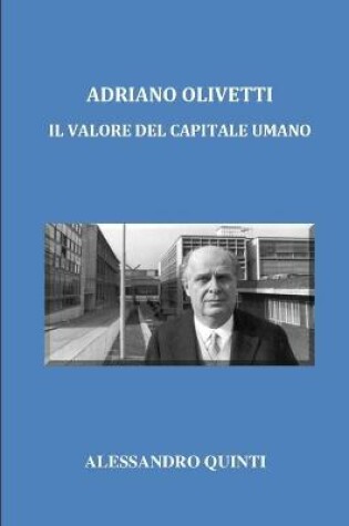 Cover of Adriano Olivetti - Il valore del Capitale umano