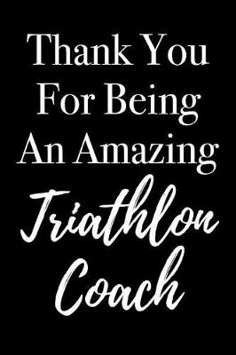 Book cover for Thank You for Being an Amazing Triathlon Coach