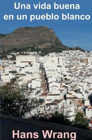 Cover of Una vida buena en ub pueblo blanco