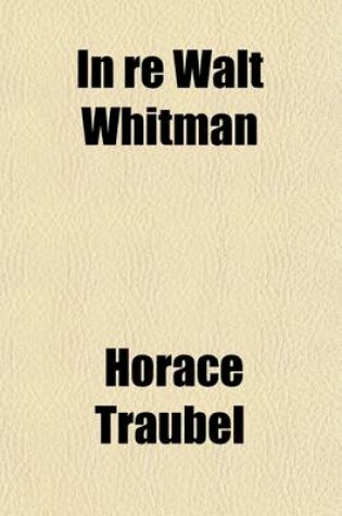 Cover of In Re Walt Whitman