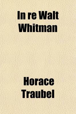 Book cover for In Re Walt Whitman