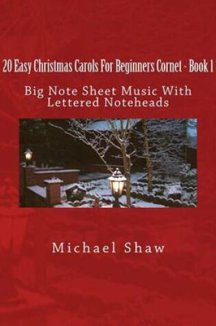 Cover of 20 Easy Christmas Carols For Beginners Cornet - Book 1