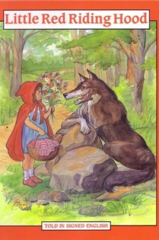 Cover of Little Red Riding Hood – Told in Signed English