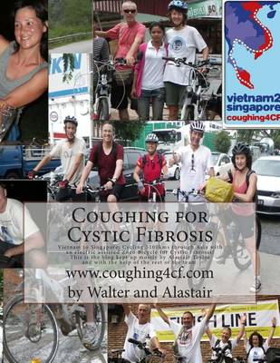 Book cover for Coughing for Cystic Fibrosis - Cycling Vietnam to Singapore