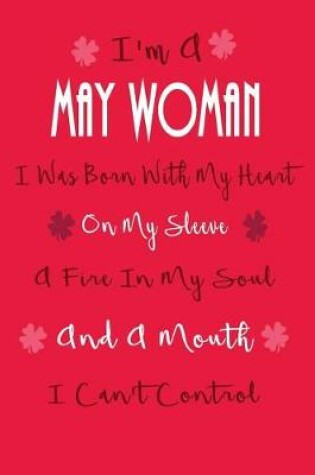 Cover of I'm a May Woman, I Was Born with My Heart on My Sleeve