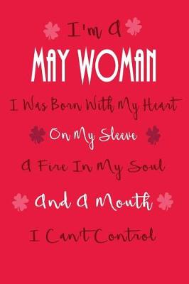 Book cover for I'm a May Woman, I Was Born with My Heart on My Sleeve