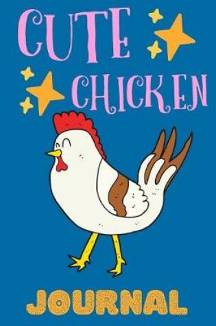 Cover of Cute Chicken Journal