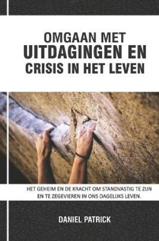 Cover of Omgaan Met Uitdagingen En Crisis in Het Leven