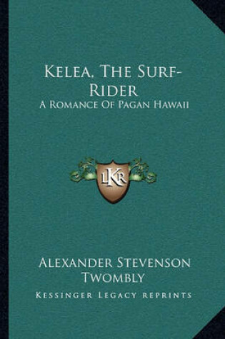 Cover of Kelea, The Surf-Rider