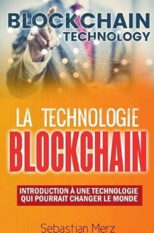 Cover of La Technologie Blockchain