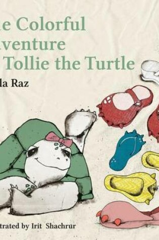 Cover of The Colorful Adventure of Tollie the Turtle