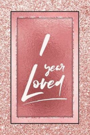 Cover of 1 Year Loved