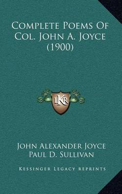 Book cover for Complete Poems of Col. John A. Joyce (1900)