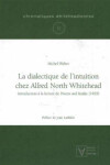 Book cover for La Dialectique De L'intuition Chez Alfred North Whitehead