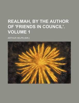 Book cover for Realmah, by the Author of 'Friends in Council'. Volume 1