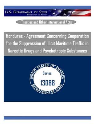 Book cover for Honduras - Agreement Concerning Cooperation for the Suppression of Illicit Maritime Traffic in Narcotic Drugs and Psychotropic Substances