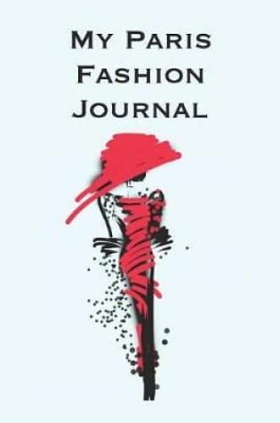 Cover of My Paris Fashion Journal