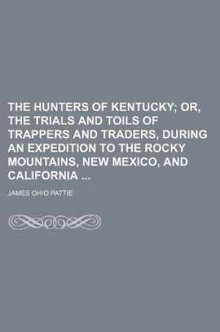 Cover of The Hunters of Kentucky