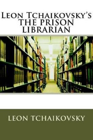 Cover of Leon Tchaikovsky's THE PRISON LIBRARIAN