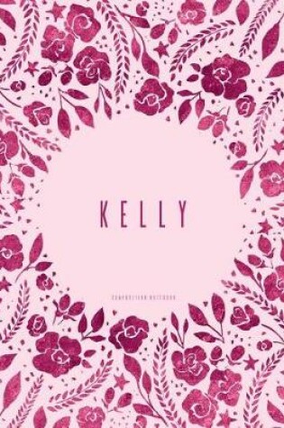 Cover of Kelly - Composition Notebook