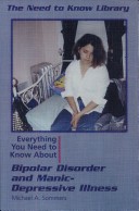 Book cover for Everything You Need to Know about Bipolar Disorder and Manic Depressive Illness