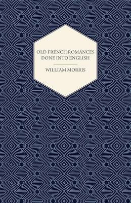 Book cover for Old French Romances Done into English (1896)