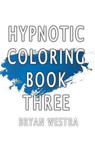 Cover of Hypnotic Coloring Book Three