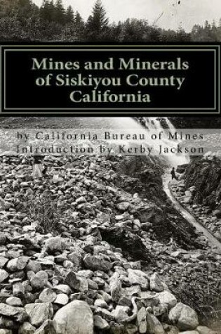 Cover of Mines and Minerals of Siskiyou County California