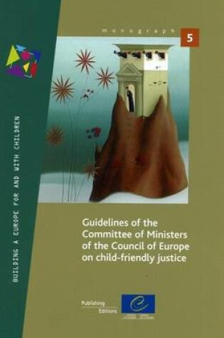 Cover of Guidelines of the Committee of Ministers of the Council of Europe on child-friendly justice