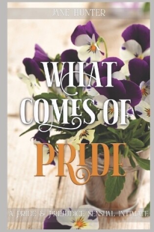 Cover of What Comes of Pride