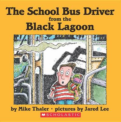 Book cover for School Bus Driver from the Black Lagoon