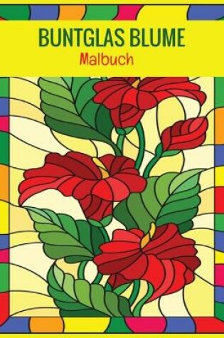 Cover of Buntglas Blume Malbuch
