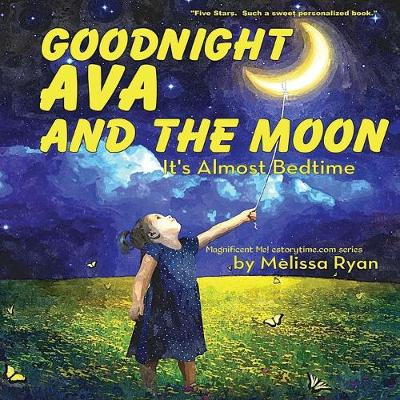 Book cover for Goodnight Ava and the Moon, It's Almost Bedtime