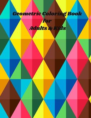 Book cover for Geometric Coloring Book for Adults & Kids