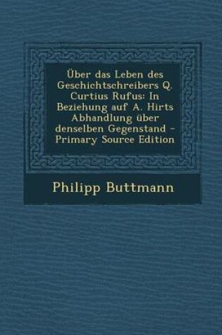 Cover of Uber Das Leben Des Geschichtschreibers Q. Curtius Rufus