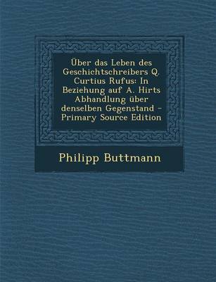 Book cover for Uber Das Leben Des Geschichtschreibers Q. Curtius Rufus