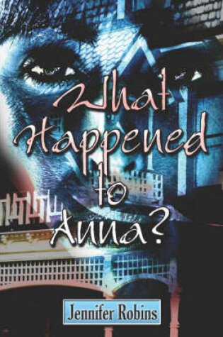 Cover of What Happened to Anna?