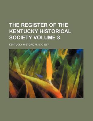 Book cover for The Register of the Kentucky Historical Society Volume 8