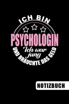 Book cover for Ich bin Psychologin - Ich war jung und brauchte das Geld