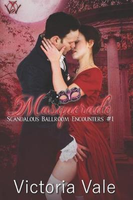 Book cover for Masquerade (A Steamy Regency Romance)