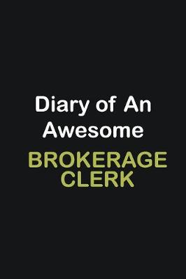 Book cover for Diary of an awesome Brokerage Clerk