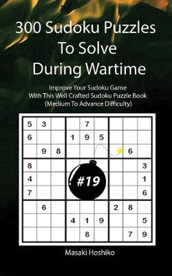 Book cover for 300 Sudoku Puzzles To Solve During Wartime #19