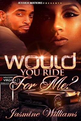 Book cover for Would You Ride For Me?