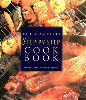 Book cover for The Complete Step-By-Step Cookbook