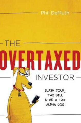 Cover of The Overtaxed Investor