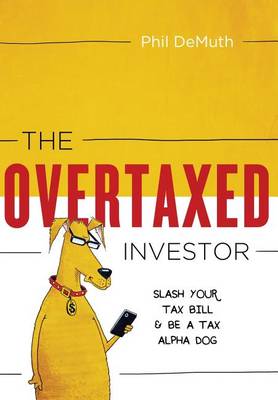 Book cover for The Overtaxed Investor